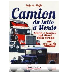 CAMION DA TUTTO IL MONDO. STORIA E TECNI