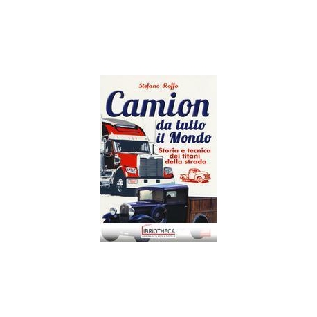 CAMION DA TUTTO IL MONDO. STORIA E TECNI