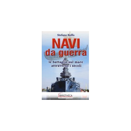 NAVI DA GUERRA. LE BATTAGLIE SUL MARE AT