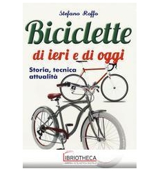 MANUALE DELLE BICICLETTE DI IERI E DI OG