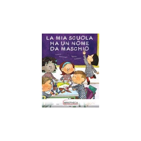 LA MIA SCUOLA HA UN NOME DA MASCHIO