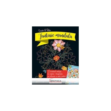 FANTASIE MANDALA. SCRATCH & RELAX. CON GADGET