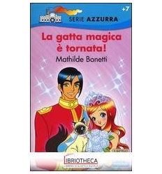 LA GATTA MAGICA E TORNATA!