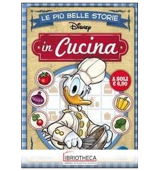 LE PIU' BELLE STORIE-IN CUCINA