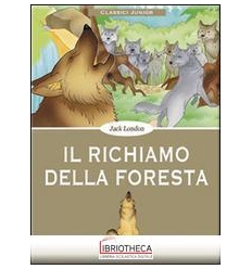 CLASSICI JUNIOR - IL RICHIAMO DELLA FORESTA