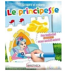 SCOPRO E COLORO LE PRINCIPESSE