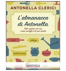 L'ALMANACCO DI ANTONELLA. TUTTI I GIORNI