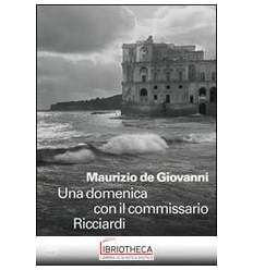 DOMENICA CON IL COMMISSARIO RICCIARDI (UNA)