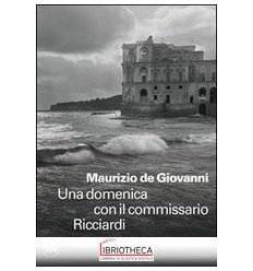 DOMENICA CON IL COMMISSARIO RICCIARDI (UNA)