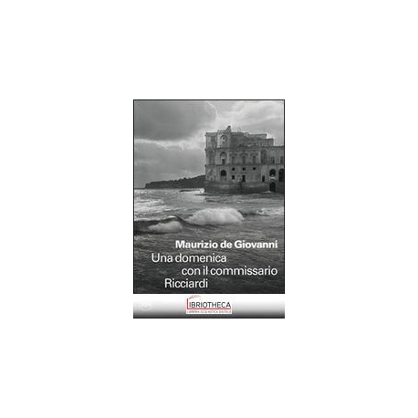 DOMENICA CON IL COMMISSARIO RICCIARDI (UNA)