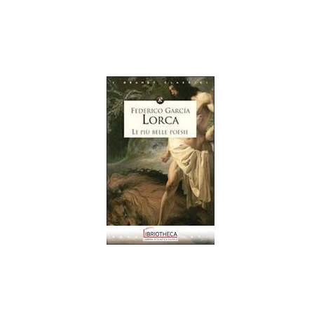 PIU' BELLE POESIE, LE (LORCA)