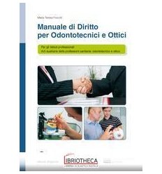 MANUALE DI DIRITTO PER ODONTOTECNICI E OTTICI ED. MISTA