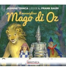 MERAVIGLIOSO MAGO DI OZ LETTO DA JASMINE TRINCA. AUD