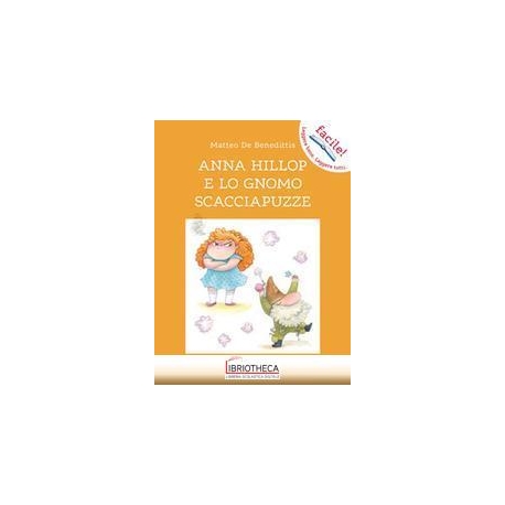 ANNA HILLOP E LO GNOMO SCACCIAPUZZA