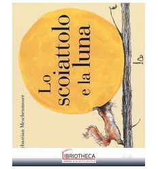 LO SCOIATTOLO E LA LUNA