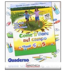 COME IL FIORE NEL CAMPO. CON ESPANSIONE ONLINE. PER