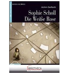 SOPHIE SCHOLL DIE WEIBE ROSE A2 ED. MISTA