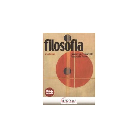 FILOSOFIA. CON ESPANSIONE ONLINE. PER LE SCUOLE SUPE