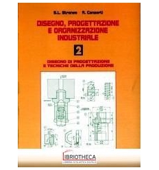 DISEGNO PROGETTAZIONE E ORGANIZZAZIONE INDUSTRIALE 2 ED. MISTA