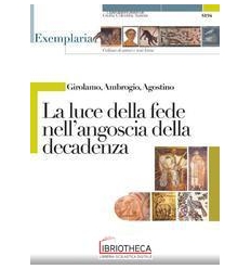 LUCE DELLA FEDE NELL'ANGOSCIA DELLA DECADENZA