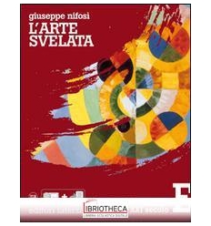 ARTE SVELATA ED. IN 5 VOLUMI E ED. ONLINE