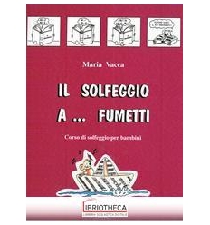 IL SOLFEGGIO A...FUMETTI V.1