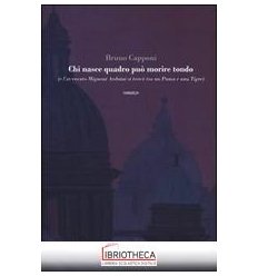 CHI NASCE QUADRO PUO MORIRE TONDO