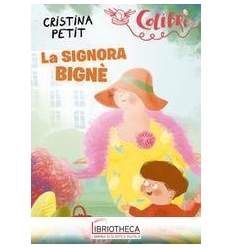 LA SIGNORA BIGNÈ