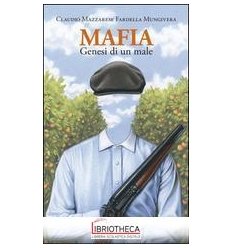 MAFIA. GENESI DI UN MALE