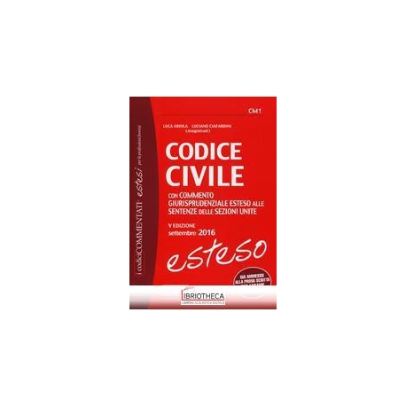 CODICE CIVILE ESTESO 2016-COMMENTO GIURISPR.(CM1)