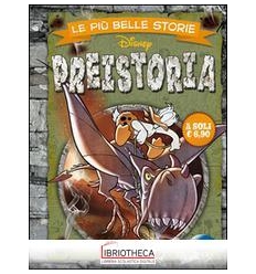 LE PIÙ BELLE STORIE - PREISTORIA