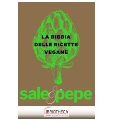 LA BIBBIA DELLE RICETTE VEGANE