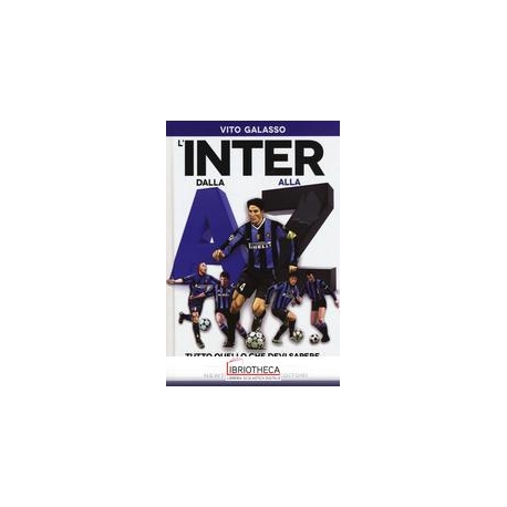 L'INTER DALLA A ALLA Z