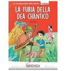 LA FURIA DELLA DEA CHANTICO - VULCANI