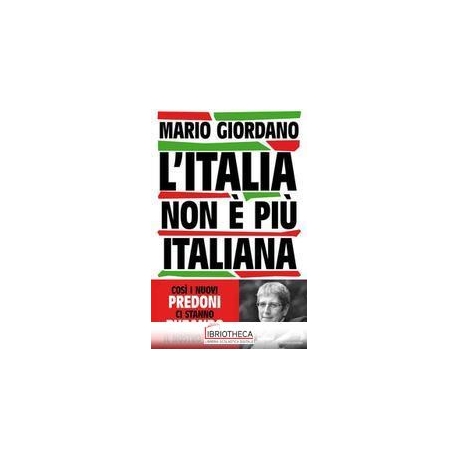 L'ITALIA NON E' PIU' ITALIANA