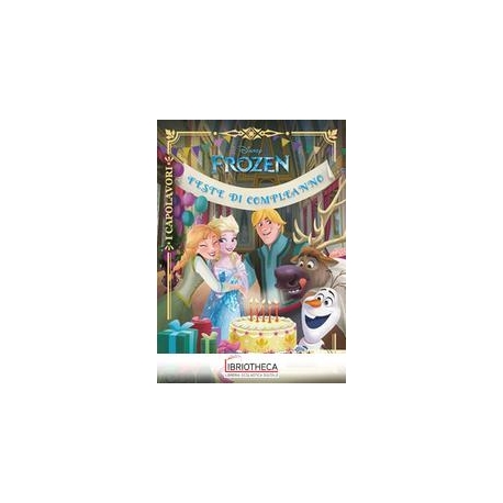 FROZEN. FESTE DI COMPLEANNO - I CAPOLAVORI