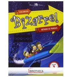 BIZARRE METHODE DE FRANCAIS 1 ED. MISTA