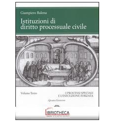 ISTITUZIONI DI DIRITTO PROCESSUALE CIVILE VOL. III -