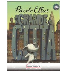 PICCOLO ELLIOT NELLA GRANDE CITTÀ