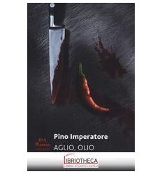 Aglio, olio e assassino