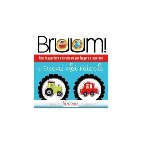 BRUUM! I SUONI DEI VEICOLI. EDIZ. ILLUSTRATA