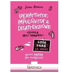 IPERATTIVITA, IMPULSIVITA E DISATTENZIONE