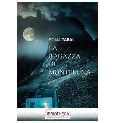 RAGAZZA DI MONTELUNA (LA)