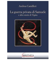 LA GUERRA PRIVATA DI SAMUELE