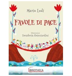 Favole di pace. Ediz. ad alta leggibilit