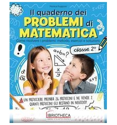 IL QUADERNO DEI PROBLEMI DI MATEMATICA CLASSE 2