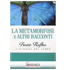 LA METAMORFOSI E ALTRI RACCONTI