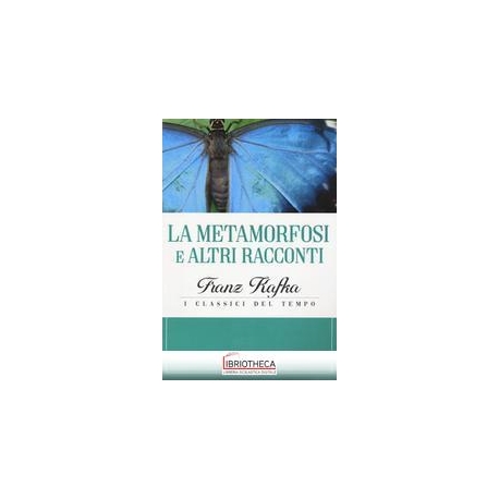 LA METAMORFOSI E ALTRI RACCONTI