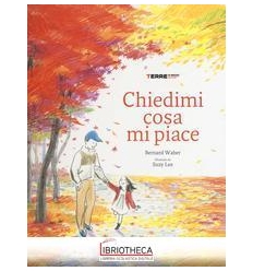 CHIEDIMI COSA MI PIACE. EDIZ. ILLUSTRATA