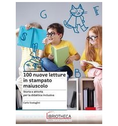 100 NUOVE LETTURE IN STAMPATO MAIUSCOLO